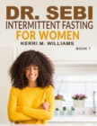 Image for Dr. Sebi Intermittent Fasting for Women : A Gentler Approach to Fasting for Women of Color Burn Excess Fat, Beat Disease and Look Younger Forever