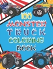 Image for 100 Monster Truck Coloring Book : 100 BIG Printed Designs For Kids Ages 4-8 8-12 200 Pages To Color Different Levels of Difficultyss