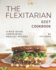 Image for The Flexitarian Diet Cookbook
