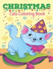 Image for Christmas Cats Coloring Book : Christmas Cats Coloring Book Stress Relieving Designs for Adults Relaxation
