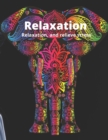 Image for Relaxation : Relaxation and relieve stress adult colouring book animals and mandalas,flowers,butterfly