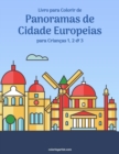 Image for Livro para Colorir de Panoramas de Cidade Europeias para Criancas 1, 2 &amp; 3