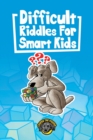 Image for Difficult Riddles for Smart Kids