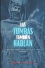 Image for Las tumbas tambien hablan