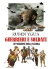 Image for Guerrieri E Soldati : L&#39;Evoluzione Della Guerra