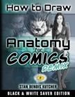 Image for How to Draw Anatomy for Comics REMIX (B&amp;W Saver Edition) : Complete Remastered &amp; Revised