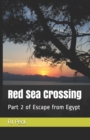 Image for Red Sea Crossing : Part 2 of Escape from Egypt