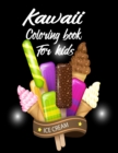 Image for Kawaii Coloring Book For Kids : Cute Coloring Pages for Kids With Sweet Cupcakes, Ice-cream and Different Desserts - sweets Gift for Fun and Relaxation