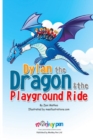 Image for Dylan The Dragon &amp; The Playground Ride