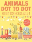 Image for Animals Dot to Dot Activity Book for Kids Ages 2-4