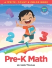 Image for Pre-K Math : A Write, Count &amp; Color Book