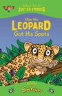 Image for How the Leopard Got his Spots : A fresh, new re-telling of the classic Just So Story by Rudyard Kipling