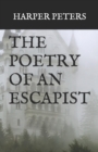 Image for The Poetry of an Escapist