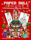 Image for Paper Doll - Color, Cut, Play Christmas Party Dress : Coloring book for Kids and Adults - Dress up Christmas Outfits