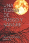 Image for Una Tierra de Fuego Y Sangre
