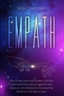 Image for Empath : How to Reclaim Your Power, Control Your Emotions, Reduce Anxiety and Develop Life Strategies for Sensitive People in the Next 21 Days