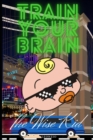 Image for Train Your Brain : Part II