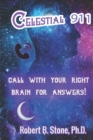 Image for Celestial 911 : Call with Your Right Brain for Answers!