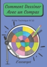 Image for Comment Dessiner Avec Un Compas Fiche Technique N°10 L&#39;escargot