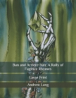 Image for Ban and Arriere Ban : A Rally of Fugitive Rhymes: Large Print