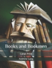 Image for Books and Bookmen : Large Print