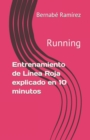 Image for Entrenamiento de Linea Roja explicado en 10 minutos : Running