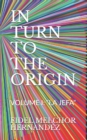 Image for In Turn to the Origin : Volume I: La Jefa
