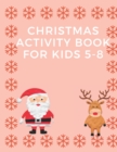 Image for Christmas Activity Book for Kids 5-8