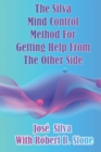 Image for The Silva Mind Control Method for Getting Help From the Other Side