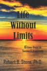 Image for Life Without Limits : 10 Easy Steps to Success &amp; Happiness