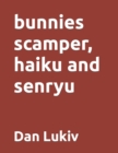 Image for bunnies scamper, haiku and senryu