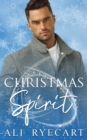 Image for Christmas Spirit : An Enemies to Lovers, Forced Proximity, Age Gap MM Christmas Romance
