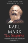 Image for Karl Marx : The Biography (A Complete Life from Beginning to the End)