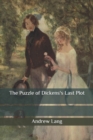 Image for The Puzzle of Dickens&#39;s Last Plot