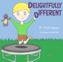 Image for Delightfully Different : A children&#39;s book about autism