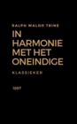 Image for In Harmonie met het Oneindige : Positief denken en law of attraction uit 1897
