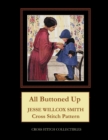 Image for All Buttoned Up : Jesse Willcox Smith Cross Stitch Pattern