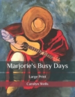 Image for Marjorie&#39;s Busy Days : Large Print