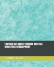 Image for Factors Influence Tourism and Fuel Industries Development