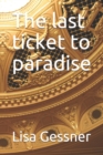 Image for The last ticket to paradise
