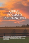 Image for Cipp/E : Focused Preparation