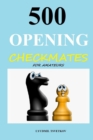 Image for 500 Opening Checkmates for Amateurs