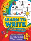 Image for Learn to Write Workbook : Home school, pre-k and kindergarten letter tracing practice, pen control and fun alphabet writing activities for preschool kids ages 3-5