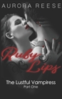 Image for Ruby Lips : The Lustful Vampiress, Part One