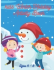 Image for Kids Winter Holiday Activity Book Ages 4-8 : Winter Activity Book - filled with coloring pages, mazes, spot the difference, word search puzzles