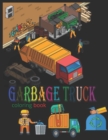 Image for Garbage Truck Coloring Book : The best trucks for the sweetest kids (boys and girls)