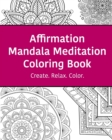 Image for Affirmation Mandala Meditation Coloring Book