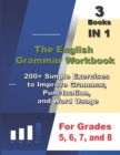 Image for The English Grammar Workbook, 3 Books IN 1, 200+ Simple Exercises to Improve Grammar, Punctuation, and Word Usage, for Grades 5, 6, 7, and 8