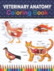 Image for Veterinary Anatomy Coloring Book : Animal Anatomy and Veterinary Physiology Coloring Book. The New Surprising Magnificent Learning Structure For Veterinary Anatomy Students.