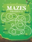 Image for The Ultimate Fun And Challenging Mazes For Kids 8-12 : Amazing Fun-Filled Problem Solving Money Maze Pad Brain Teaser Logic Puzzles Games For Toddlers Kids Ages 8-10, 9-12 &amp; 10-12 Money Exercise 10 Ye